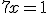 7x=1