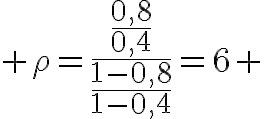 8$ \rho=\frac{\frac{0,8}{0,4}}{\frac{1-0,8}{1-0,4}}=6 
