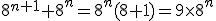 8^{n+1}+8^{n}=8^{n}(8+1)=9\times8^{n}