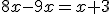 8x-9x=x+3