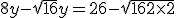 8y-\sqrt{16}y=26-\sqrt{162\times2}