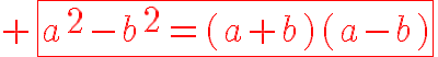 9$ \fbox{\red{a^2-b^2=(a+b)(a-b)}}