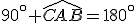 90^\circ+\widehat{CAB}=180^\circ