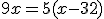 9x = 5(x-32)