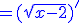 =(\blue\sqrt{x-2})^'