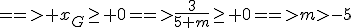==> x_G\geq 0==>\fr{3}{5+m}\geq 0==>m>-5