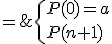 \{P(0)=a\\P(n+1)\;=\;\frac{1}{2}\;P(n)\;+\;n^2\;+\;n