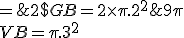 2$G+B = 2\times \pi.2^2\;+\;\pi.1^2\;=\;9\pi \\ V+B = \pi.3^2\;=\;9\pi