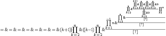 W_n\;=\;\prod_{k=2}^n\;\(1\;-\;\frac{1}{k^2}\)\\\;=\;\prod_{k=2}^n\;\(\frac{k^2\;-\;1}{k^2}\)\\\;=\;\prod_{k=2}^n\;\(\frac{(k-1)(k+1)}{k^2}\)\\\;=\;\frac{\prod_{k=2}^n\;(k-1)}{\prod_{k=2}^n\;k}\;\times\;\frac{\prod_{k=2}^n\;(k+1)}{\prod_{k=2}^n\;k}\\\;=\;\frac{\prod_{k=1}^{-1}n\;k}{\prod_{k=2}^n\;k}\;\times\;\frac{\prod_{k=3}^{n+1}\;k}{\prod_{k=2}^n\;k}\\\;=\;\frac{1}{n}\;\times\;\frac{n+1}{2}\\\;=\;\frac{n+1}{2n}