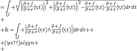 3$ \rm
 \\ \begin{align}
 \\ Aire(D) &=\Bigint_U \sqrt{{\||\fr{\partial f}{\partial r}(r,t)\||}^2 {\||\fr{\partial f}{\partial t}(r,t)\||}^2-\fr{\partial f}{\partial r}(r,t)\cdot\fr{\partial f}{\partial t}(r,t)}drdt\\
 \\ &=\Bigint_U {\||\fr{\partial f}{\partial r}(r,t)\wedge\fr{\partial f}{\partial t}(r,t)\||drdt }
 \\ \end{align}
 \\ 