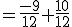 =\frac{-9}{12}+\frac{10}{12}