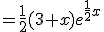 =\frac{1}{2}(3+x)e^{\frac{1}{2}x}