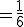 =\frac{1}{6}