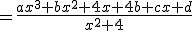 =\frac{ax^3+bx^2+4x+4b+cx+d}{x^2+4}