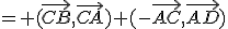 = (\vec{CB},\vec{CA})+({-\vec{AC},\vec{AD})