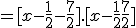 = [x-\frac{1}{2} - \frac{7}{2}] . [x-\frac{1}{2} + \frac{7}{2}]