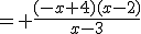 = \fr{(-x+4)(x-2)}{x-3}