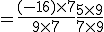= \frac{(-16) \times 7}{9 \times 7} + \frac{5 \times 9}{7 \times 9}