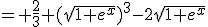 = \frac{2}{3} (\sqrt{1+e^x})^3-2\sqrt{1+e^x}