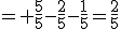 = \frac{5}{5}-\frac{2}{5}-\frac{1}{5}=\frac{2}{5}
