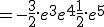 = -\frac{3}{2}.e^{3} + e^4 + \frac{1}{2}.e^5 