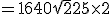 = 16 + 40\sqrt{2} + 25 \times 2