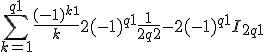 = 3$\sum_{k=1}^{q+1} \frac{(-1)^{k+1}}{k} + 2(-1)^{q+1}\frac{1}{2q+2} - 2(-1)^{q+1}I_{2q+1}