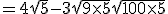 = 4\sqrt{5} - 3\sqrt{9 \times 5} + \sqrt{100 \times 5}