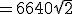 = 66 + 40\sqrt{2}