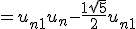= u_{n+1} + u_n - \frac{1 + \sqrt{5}}{2}u_{n+1}
