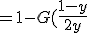 =1 - G(\frac{1-y}{2y}