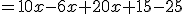 =10x-6x+20x+15-25