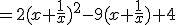 =2(x+\frac{1}{x})^2-9(x+\frac{1}{x})+4
