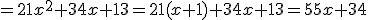 =21x^2+34x+13=21(x+1)+34x+13=55x+34