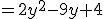 =2y^2-9y+4