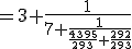 =3+\frac{1}{7+\frac{1}{\frac{4395}{293}+\frac{292}{293}}}