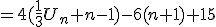 =4(\frac{1}{3}U_n+n-1)-6(n+1)+15