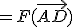 =F(\vec{AD})