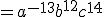 =a^{-13}b^{12}c^{14}