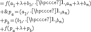 p_a=(a_1,\cdots,a_n)\\ p_b=(b_1,\cdots,b_n)\\ \array{rl$f(p_a+\lambda p_b)&=f(a_1+\lambda b_1,\cdots,a_n+\lambda b_n)\\ &=(a_1+\lambda b_1)+\cdots+(a_n+\lambda b_n)\\ &=(a_1+\cdots+a_n)+\lambda(b_1+\cdots+b_n)\\ &=f(a_1,\cdots,a_n)+\lambda f(b_1,\cdots,b_n)\\ &=f(p_a)+\lambda f(p_b)