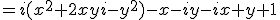 =i(x^2+2xyi-y^2)-x-iy-ix+y+1
