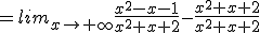 =lim_{x\to+\infty}\frac{x^2-x-1}{x^2+x+2}-\frac{x^2+x+2}{x^2+x+2}