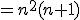 =n^2(n+1)