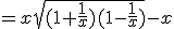 =x\sqrt{(1+\frac{1}{x})(1-\frac{1}{x})}-x