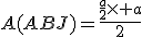 A(ABJ)=\frac{\frac{a}{2}\times a}{2}