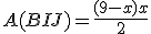A(BIJ)=\frac{(9-x)x}{2}