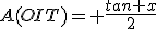 A(OIT)= \frac{tan x}{2}