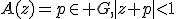 A(z)={p\in G,|z p|<1}