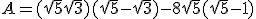 A = (\sqrt{5}+\sqrt{3})(\sqrt{5}-\sqrt{3})-8\sqrt{5}(\sqrt{5}-1)