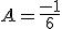 A = \frac{-1}{6} 